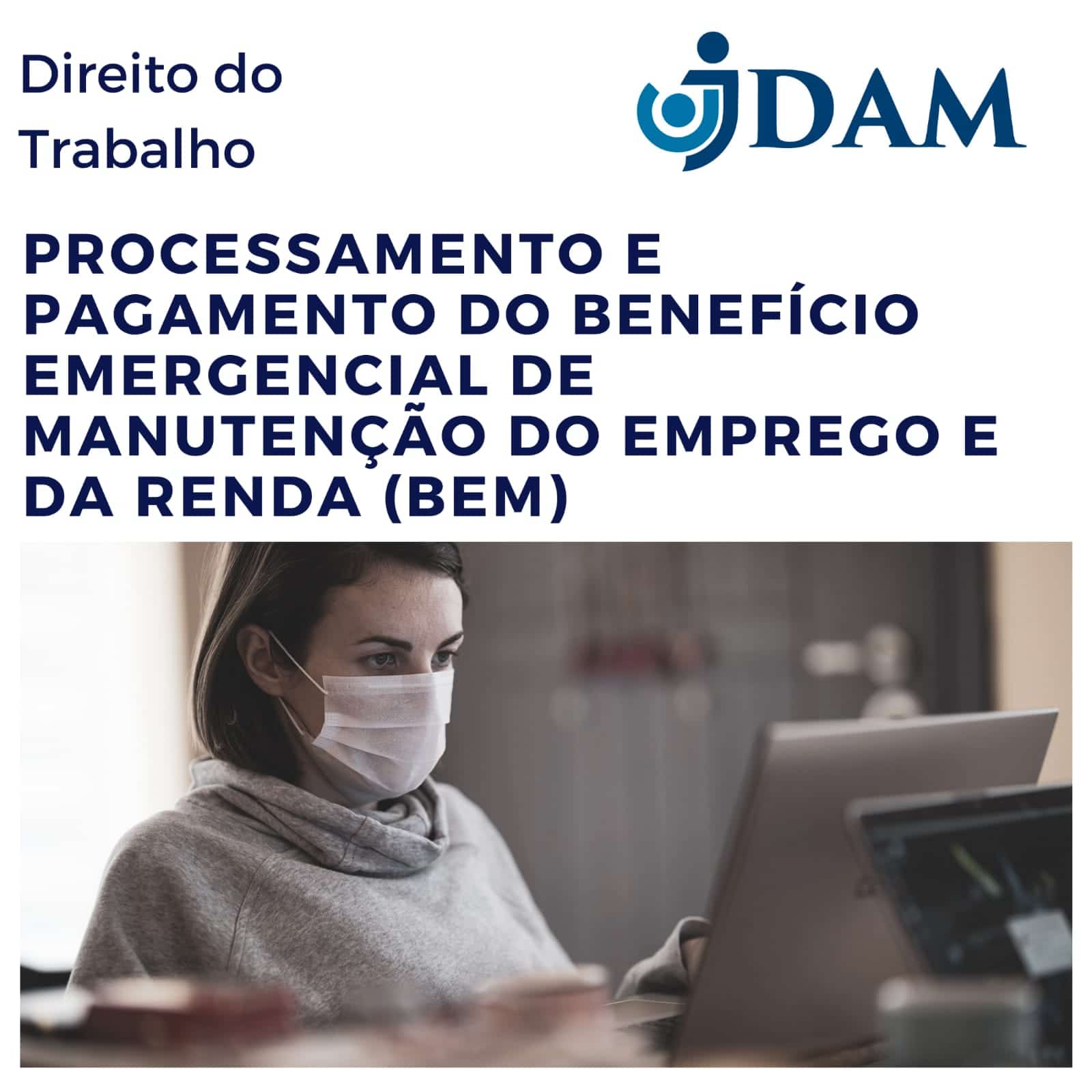 REGULAMENTAÇÃO DO BENEFÍCIO EMERGENCIAL DE PRESERVAÇÃO DE EMPREGO E RENDA (BEm)